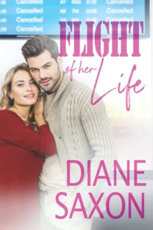 Book cover for "The Flight of Her Life" by Diane Saxon