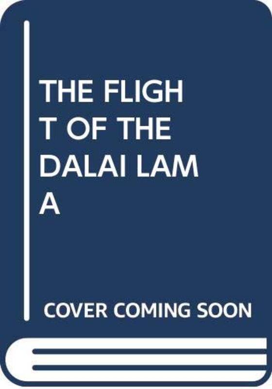 Book cover for "The Flight of the Dalai Lama" by Noel Barber