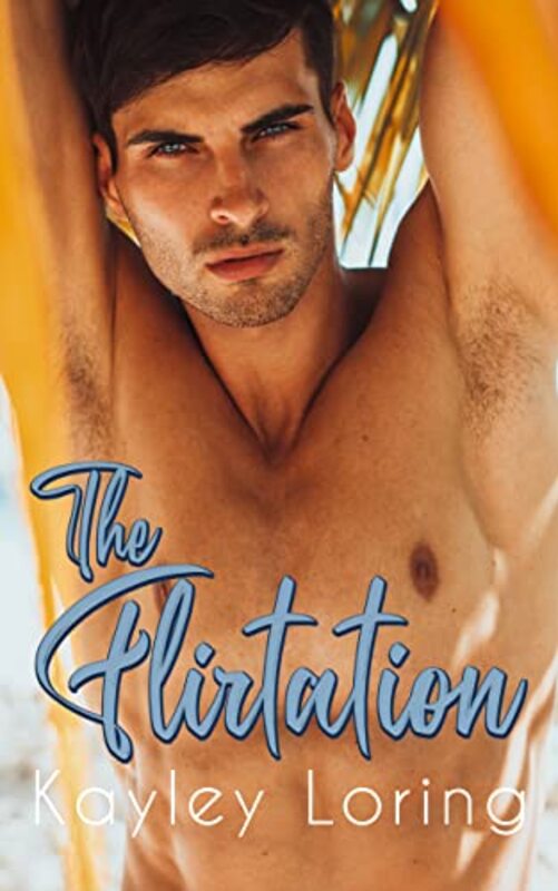 Book cover for "The Flirtation" by Kayley Loring