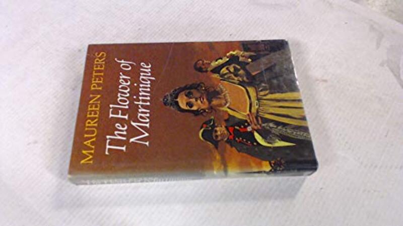 Book cover for "The Flower of Martinique" by Maureen Peters