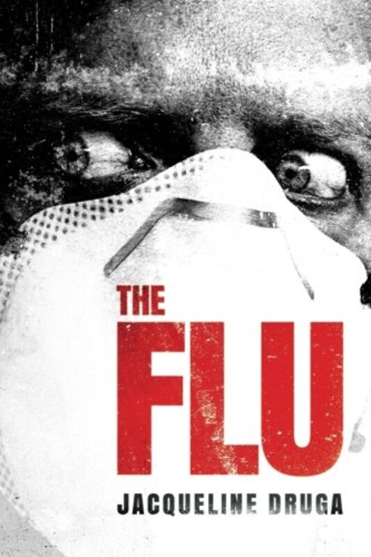 Book cover for "The Flu" by Jacqueline Druga