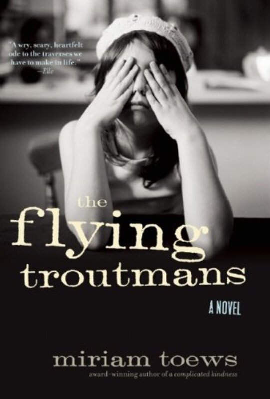 Book cover for "The Flying Troutmans" by Miriam Toews