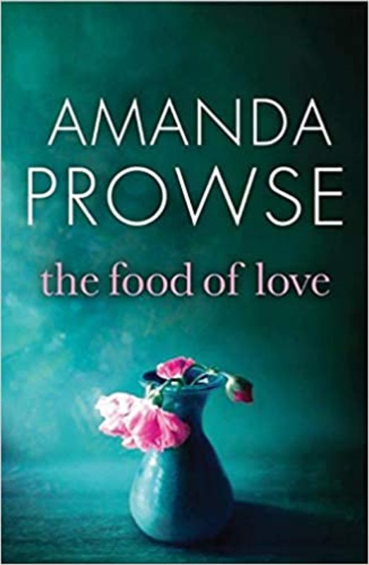 Book cover for "The Food of Love" by Amanda Prowse