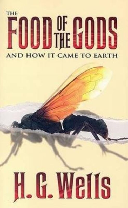 Book cover for "The Food of the Gods and How It Came to Earth" by HG Wells