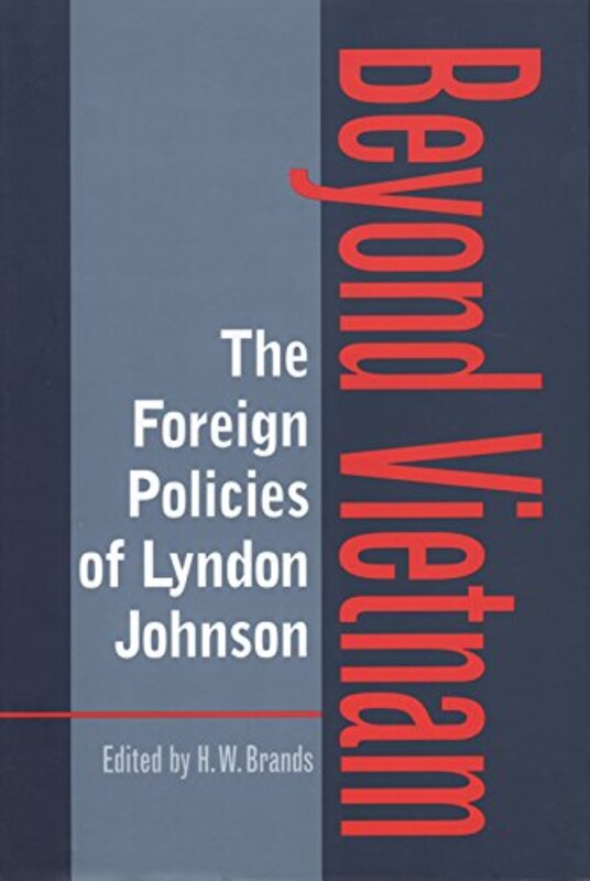 Book cover for "The Foreign Policies of Lyndon Johnson" by HW Brands