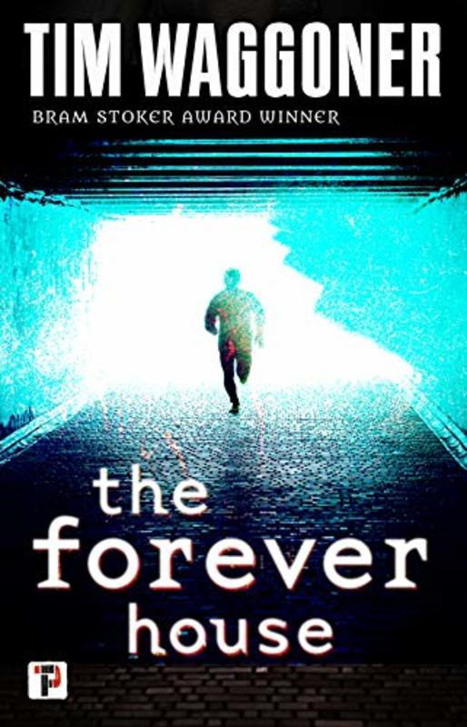 Book cover for "The Forever House" by Tim Waggoner