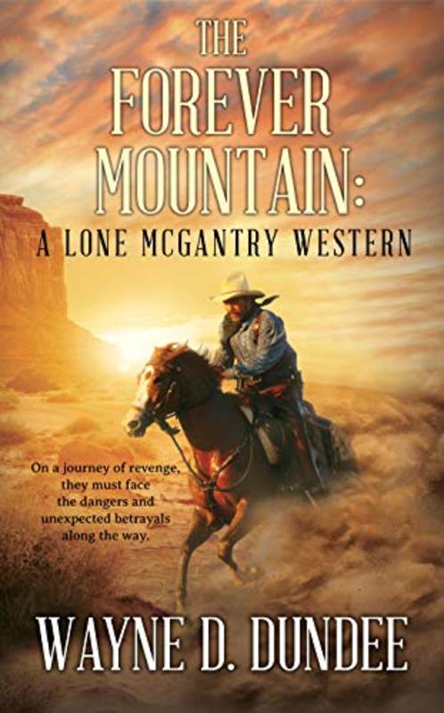 Book cover for "The Forever Mountain" by Wayne D Dundee