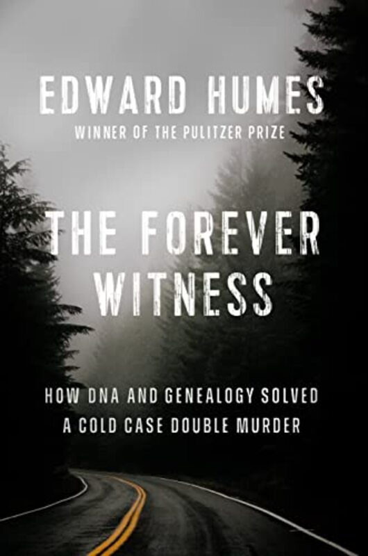 Book cover for "The Forever Witness" by Edward Humes