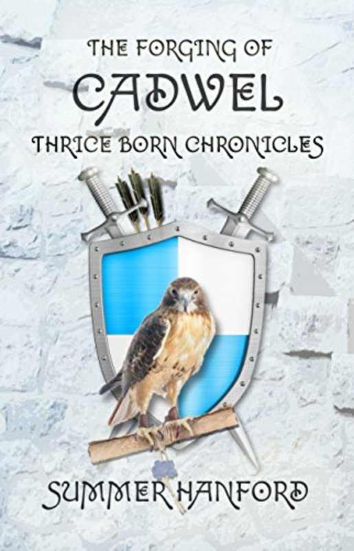 Book cover for "The Forging of Cadwel" by Summer Hanford