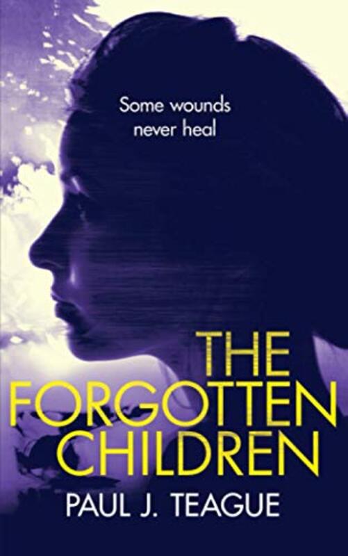 Book cover for "The Forgotten Children" by Paul J Teague