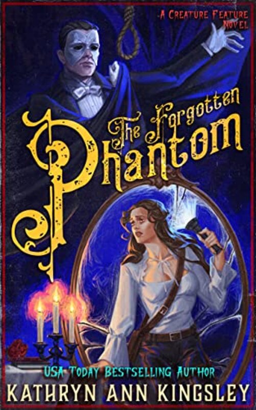 Book cover for "The Forgotten Phantom" by Kathryn Ann Kingsley
