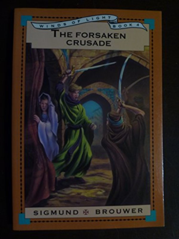 Book cover for "The Forsaken Crusade" by Sigmund Brouwer