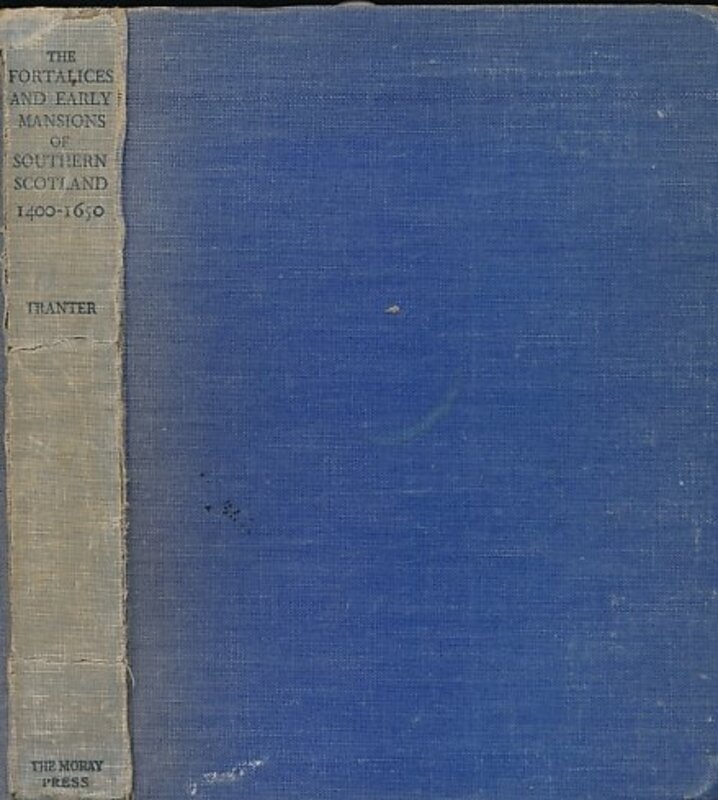 Book cover for "The Fortalices and Early Mansions of Southern Scotland, 1400-1650" by Nigel Tranter
