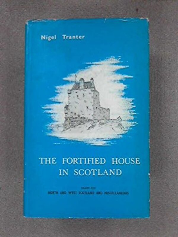 Book cover for "The Fortified House In Scotland, Vol. V" by Nigel Tranter