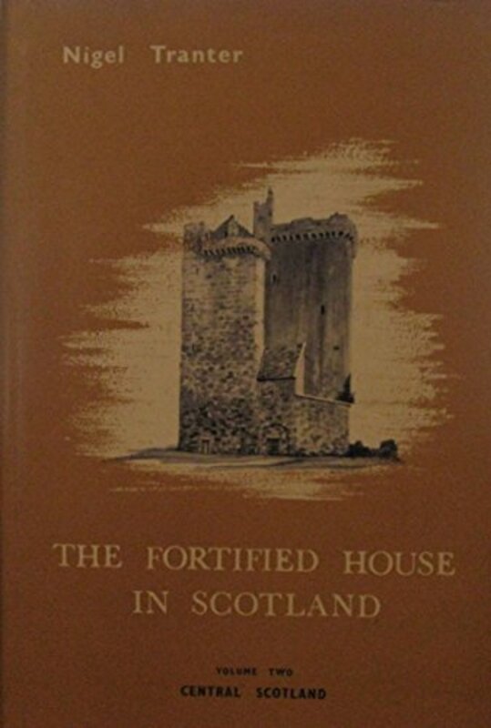 Book cover for "The Fortified House in Scotland, Vol. II" by Nigel Tranter