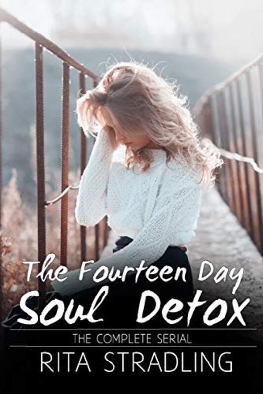 Book cover for "The Fourteen Day Soul Detox, The Complete Serial" by Rita Stradling