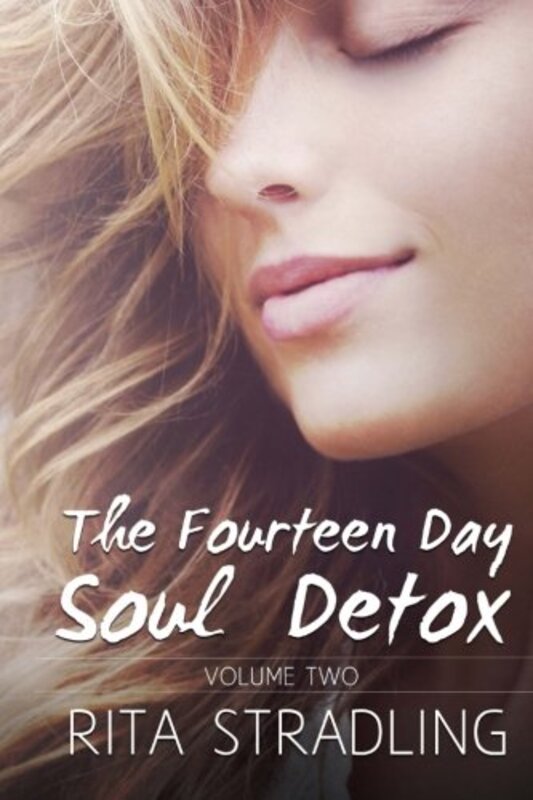 Book cover for "The Fourteen Day Soul Detox, Volume Two" by Rita Stradling