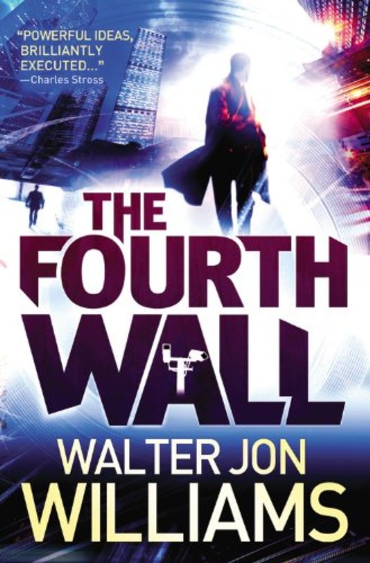 Book cover for "The Fourth Wall" by Walter Jon Williams