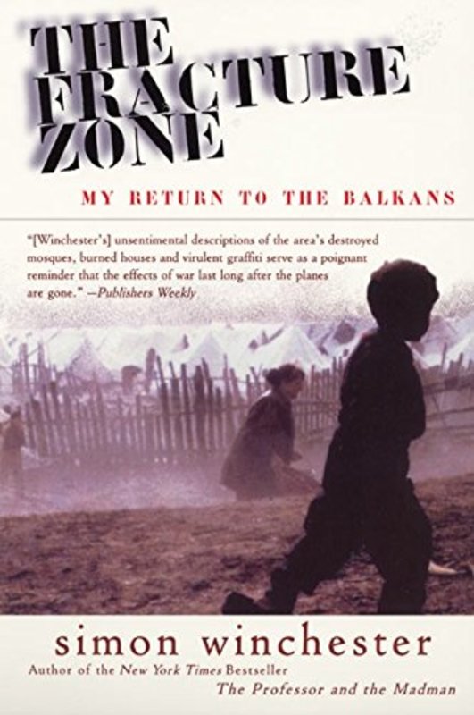 Book cover for "The Fracture Zone: My Return to the Balkans" by Simon Winchester