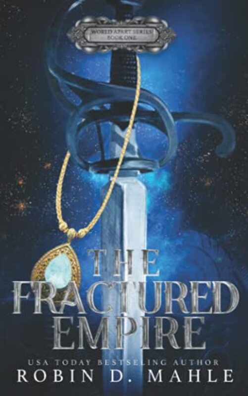 Book cover for "The Fractured Empire" by Robin D Mahle