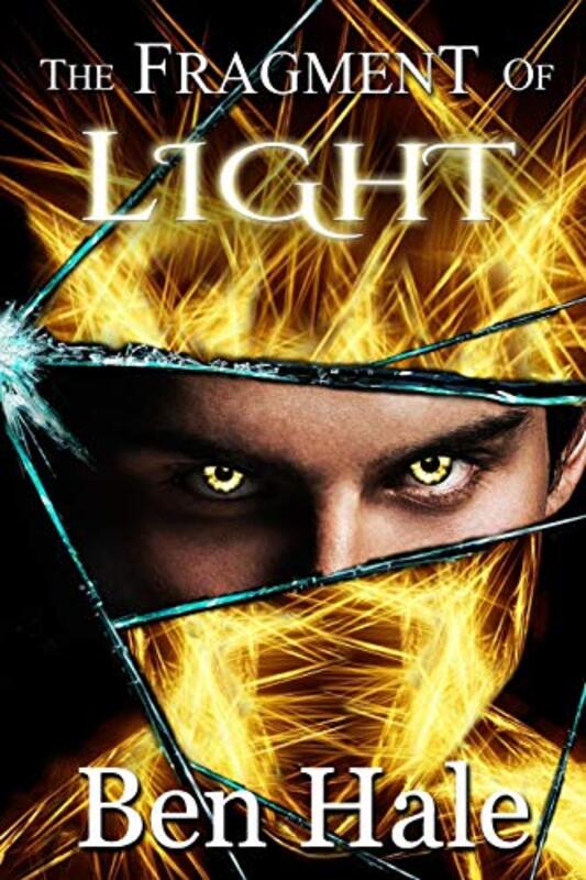 Book cover for "The Fragment of Light" by Ben Hale