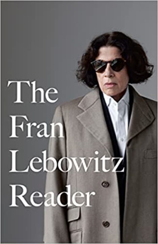 Book cover for "The Fran Lebowitz Reader" by Fran Lebowitz