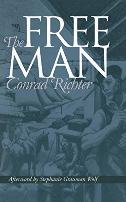 Book cover for "The Free Man" by Conrad Richter