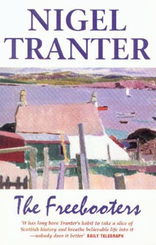 Book cover for "The Freebooters" by Nigel Tranter