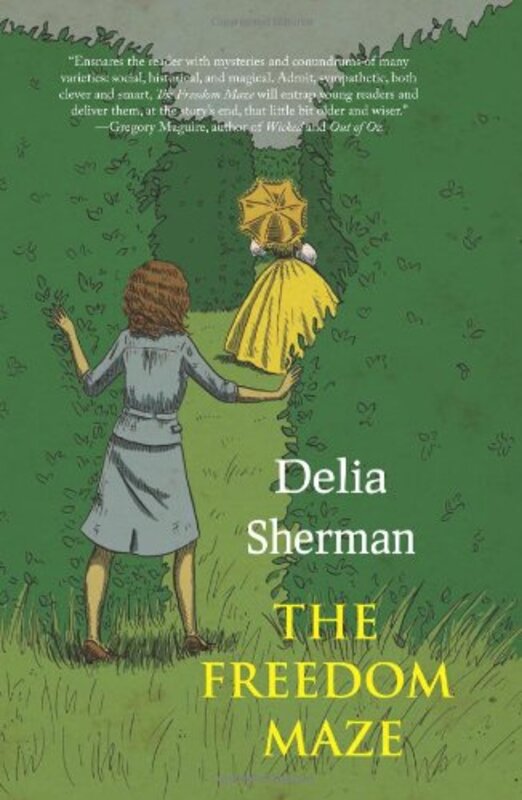 Book cover for "The Freedom Maze" by Delia Sherman