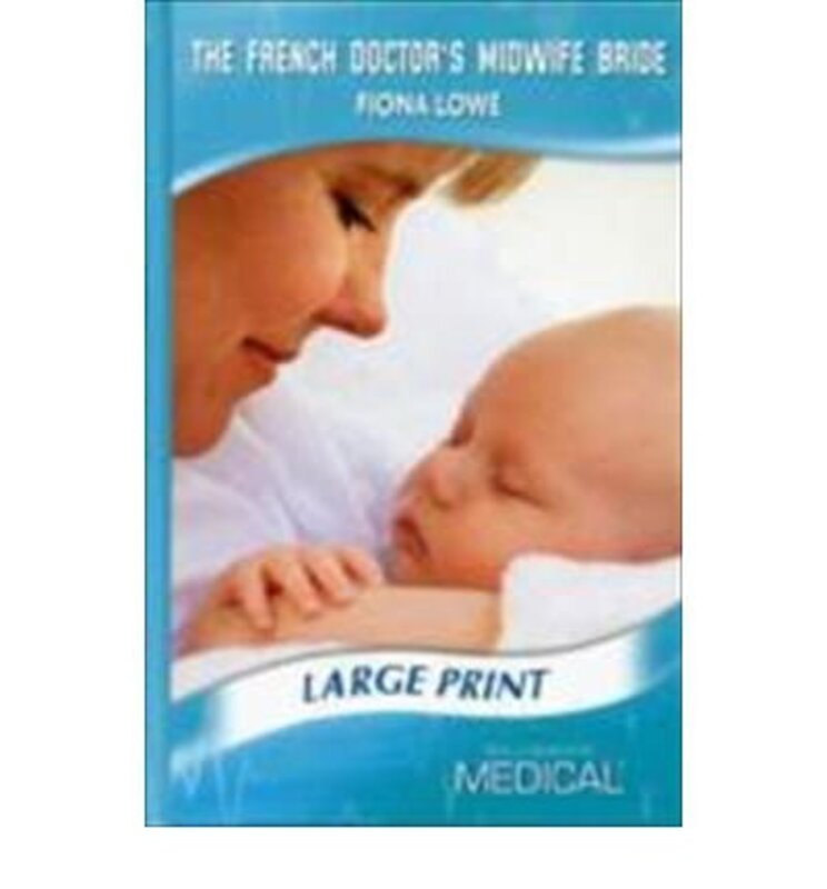 Book cover for "The French Doctor's Midwife Bride" by Fiona Lowe