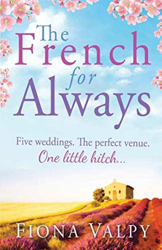 Book cover for "The French for Always" by Fiona Valpy