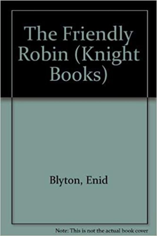 Book cover for "The Friendly Robin" by Enid Blyton