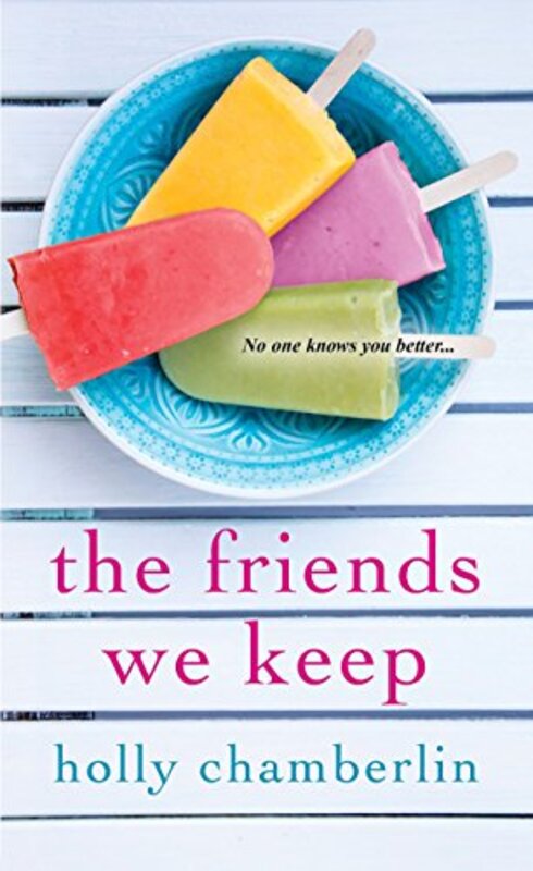 Book cover for "The Friends We Keep" by Holly Chamberlin
