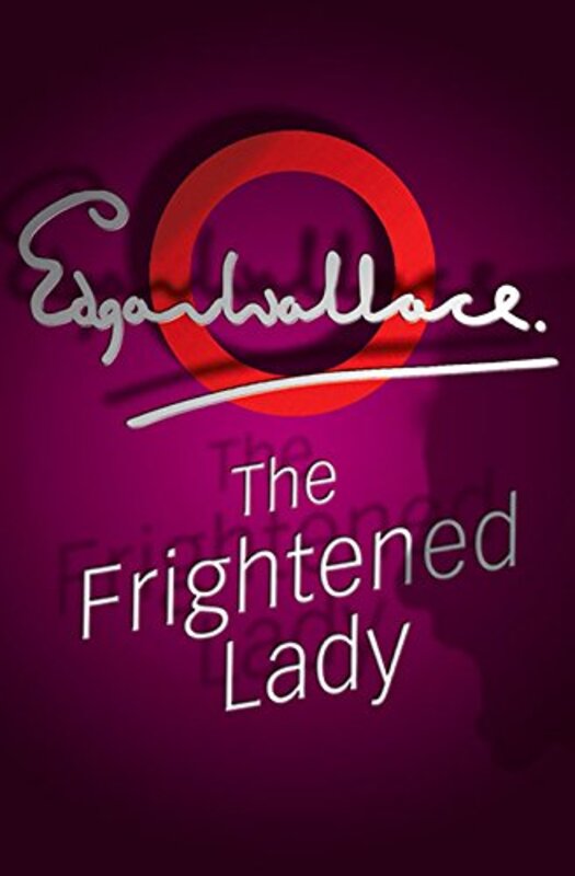 Book cover for "The Frightened Lady" by Edgar Wallace