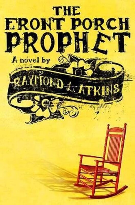 Book cover for "The Front Porch Prophet" by Raymond L Atkins