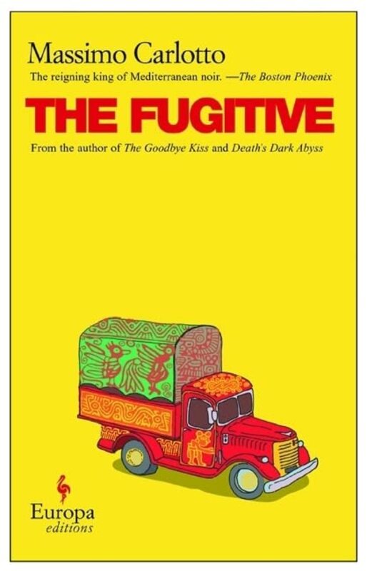 Book cover for "The Fugitive" by Massimo Carlotto