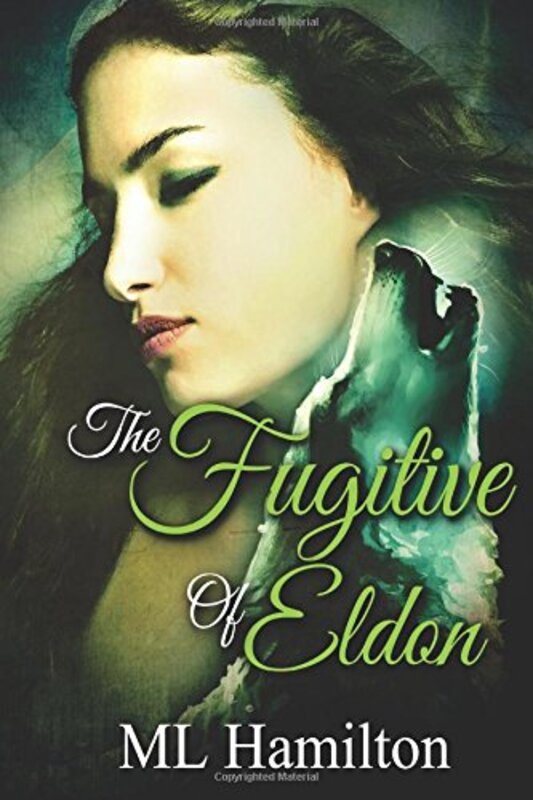 Book cover for "The Fugitive of Eldon" by ML Hamilton