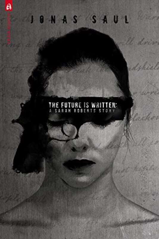 Book cover for "The Future Is Written" by Jonas Saul