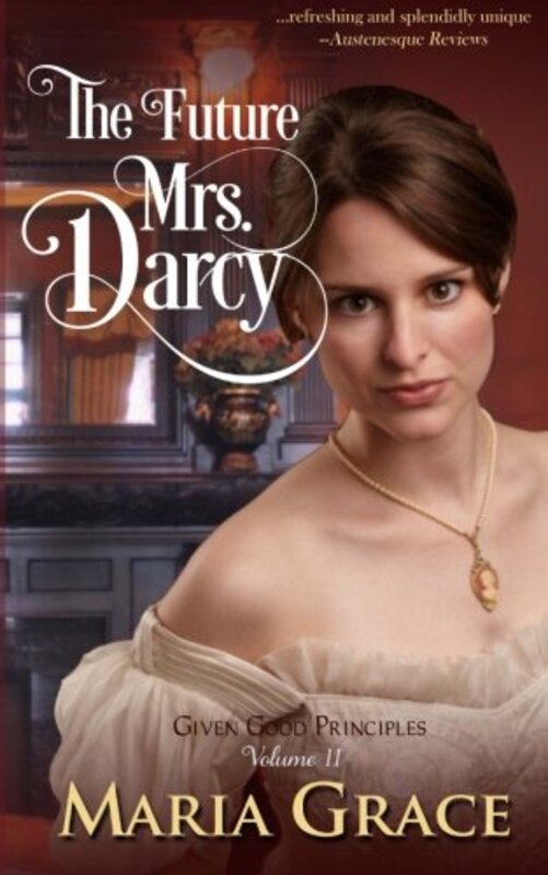 Book cover for "The Future Mrs. Darcy" by Maria Grace