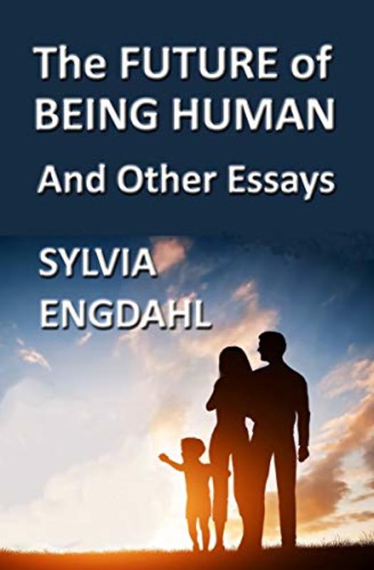 Book cover for "The Future of Being Human and Other Essays" by Sylvia Engdahl