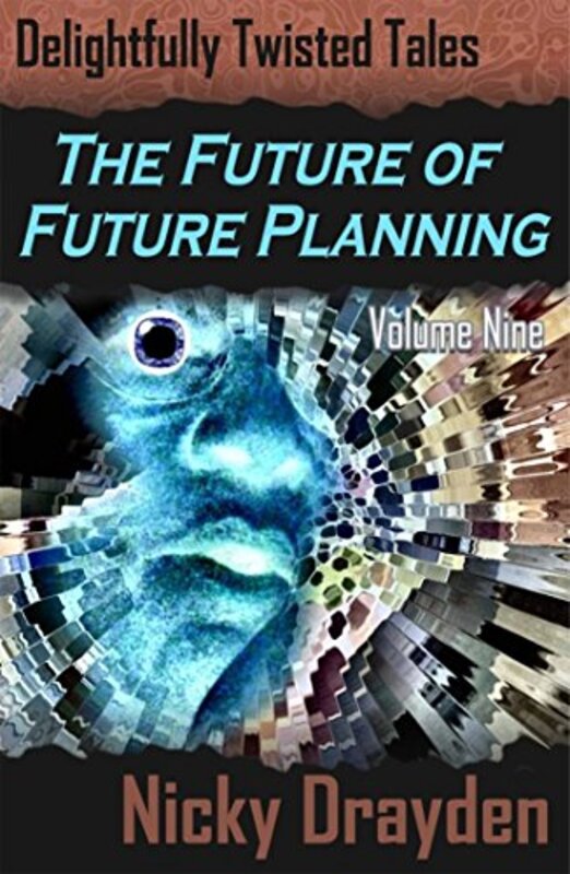 Book cover for "The Future of Future Planning" by Nicky Drayden