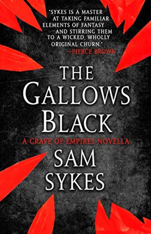 Book cover for "The Gallows Black" by Sam Sykes