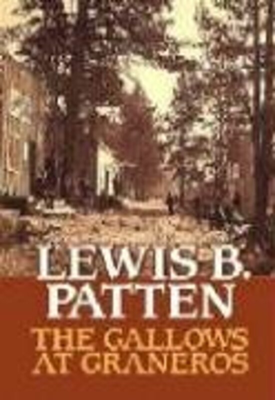 Book cover for "The Gallows at Graneros" by Lewis B Patten