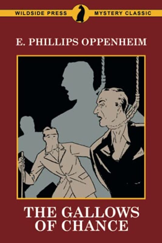 Book cover for "The Gallows of Chance" by E Phillips Oppenheim