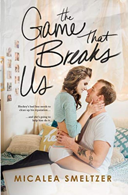 Book cover for "The Game That Breaks Us" by Micalea Smeltzer