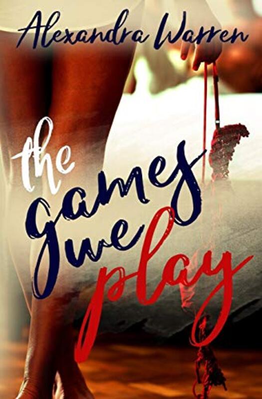 Book cover for "The Games We Play" by Alexandra Warren