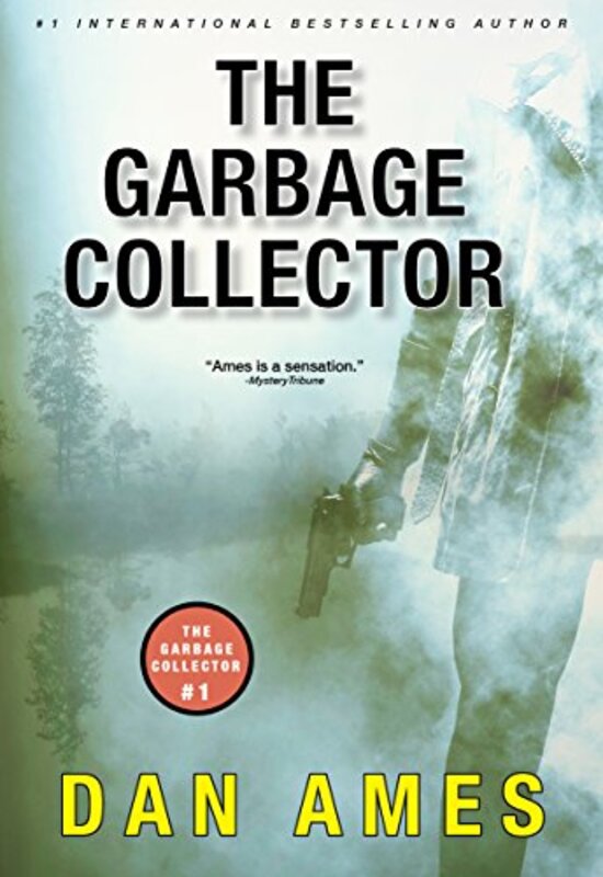 Book cover for "The Garbage Collector" by Dan Ames