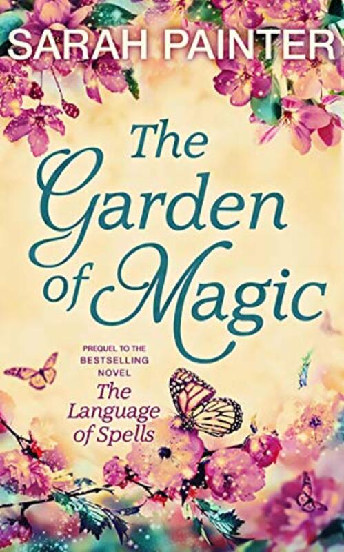 Book cover for "The Garden of Magic" by Sarah Painter