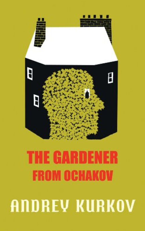 Book cover for "The Gardener from Ochakov" by Andrey Kurkov