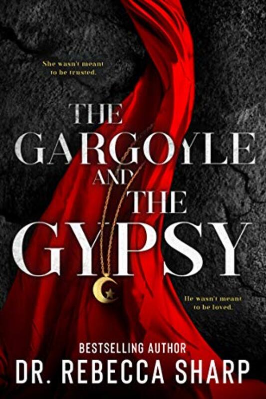 Book cover for "The Gargoyle and the Gypsy" by Dr Rebecca Sharp